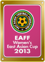 EAFF女子東アジアカップ2013 - EAFF Women's East Asian Cup 2013