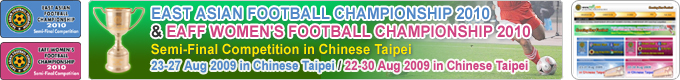 EAST ASIAN FOOTBALL CHAMPIONSHIP 2010 Semi-Final Competition