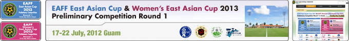 EAFF East Asian Cup 2013 EAFF Women’s East Asian Cup 2013 Preliminary Competition Round 1