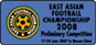 EAST ASIAN FOOTBALL CHAMPIONSHIP 2008
Preliminary Competition