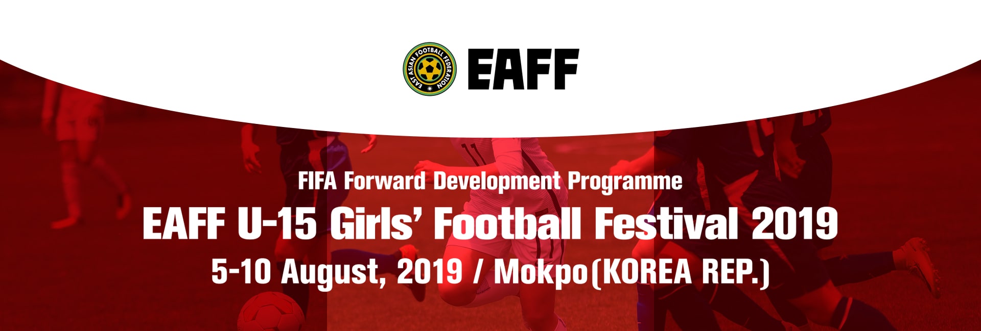FIFA Forward Development Programme EAFF U15 Girls’ Football Festival 2019